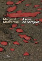 Brazil, A rosa de Sarajevo (Companhia das Letras)