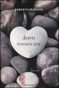 Roberto Perrone, Averti trovato ora