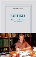 France (Gallimard) - Partigia. Primo Levi, la Résistance et la mémoire